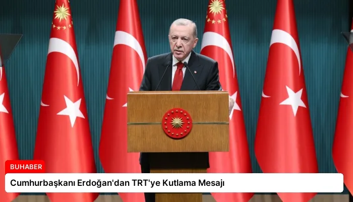 Cumhurbaşkanı Erdoğan’dan TRT’ye Kutlama Mesajı