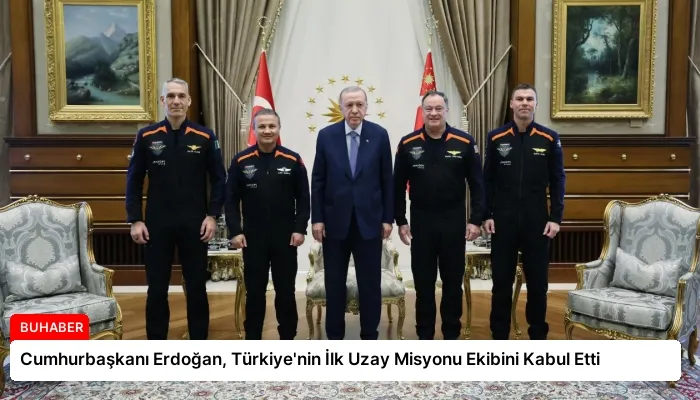 Cumhurbaşkanı Erdoğan, Türkiye’nin İlk Uzay Misyonu Ekibini Kabul Etti