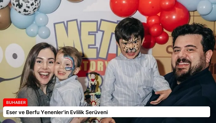 Eser ve Berfu Yenenler’in Evlilik Serüveni