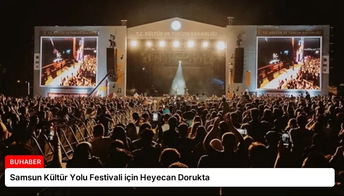 Samsun Kültür Yolu Festivali için Heyecan Dorukta
