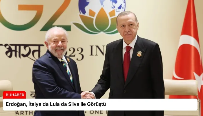 Erdoğan, İtalya’da Lula da Silva ile Görüştü