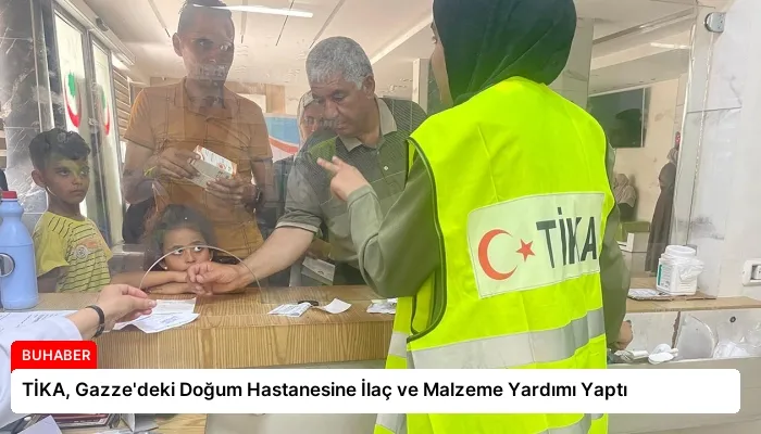 TİKA, Gazze’deki Doğum Hastanesine İlaç ve Malzeme Yardımı Yaptı