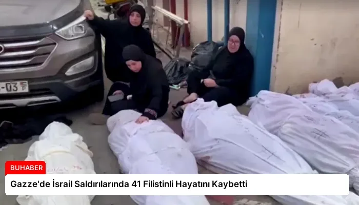 Gazze’de İsrail Saldırılarında 41 Filistinli Hayatını Kaybetti