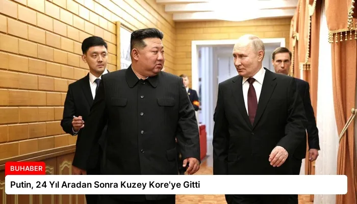 Putin, 24 Yıl Aradan Sonra Kuzey Kore’ye Gitti