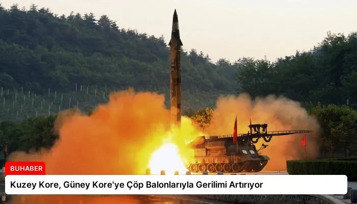 Kuzey Kore, Güney Kore’ye Çöp Balonlarıyla Gerilimi Artırıyor