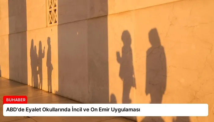 ABD’de Eyalet Okullarında İncil ve On Emir Uygulaması
