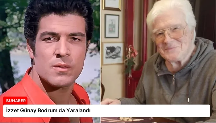 İzzet Günay Bodrum’da Yaralandı