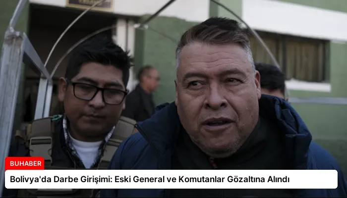 Bolivya’da Darbe Girişimi: Eski General ve Komutanlar Gözaltına Alındı
