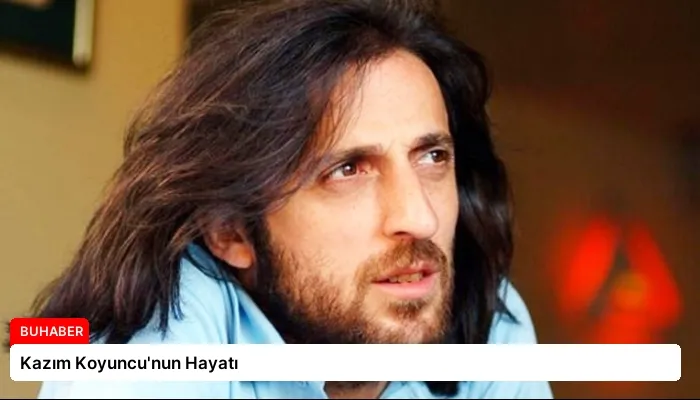 Kazım Koyuncu’nun Hayatı