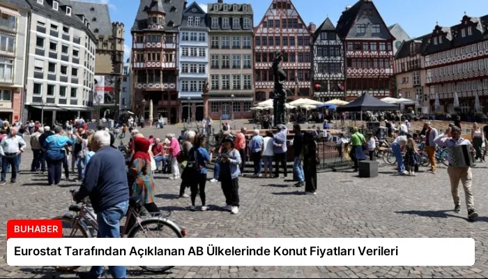 Eurostat Tarafından Açıklanan AB Ülkelerinde Konut Fiyatları Verileri