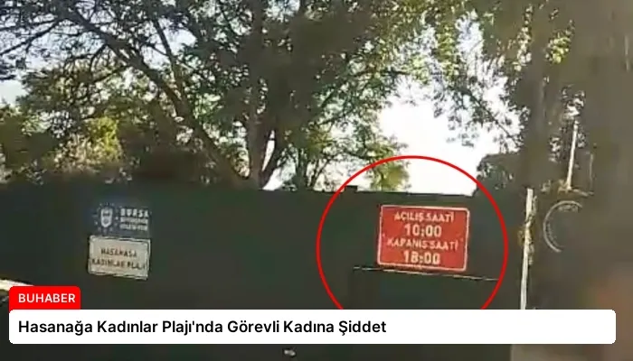 Hasanağa Kadınlar Plajı’nda Görevli Kadına Şiddet