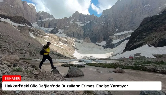 Hakkari’deki Cilo Dağları’nda Buzulların Erimesi Endişe Yaratıyor
