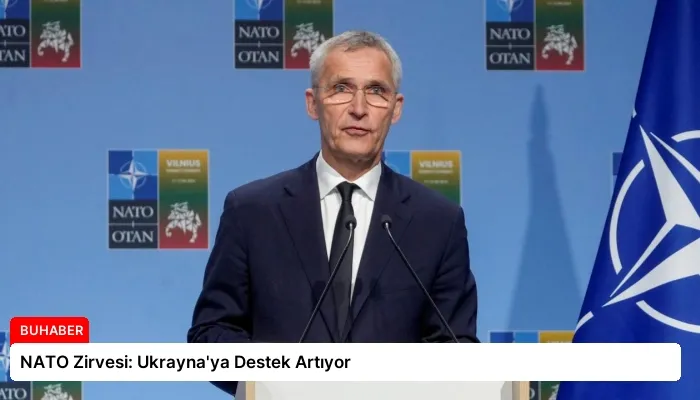 NATO Zirvesi: Ukrayna’ya Destek Artıyor