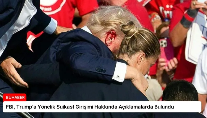 FBI, Trump’a Yönelik Suikast Girişimi Hakkında Açıklamalarda Bulundu