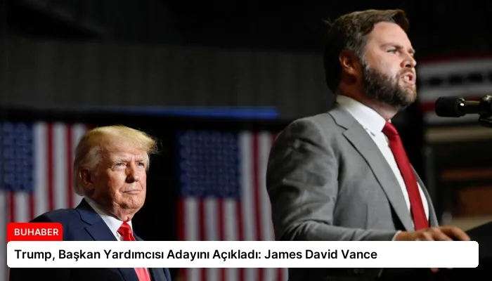 Trump, Başkan Yardımcısı Adayını Açıkladı: James David Vance