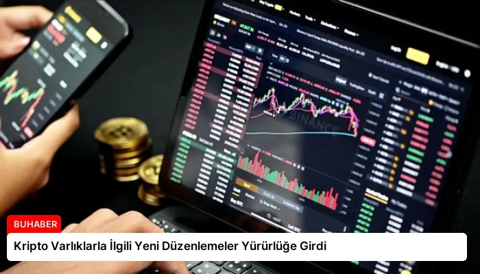 Kripto Varlıklarla İlgili Yeni Düzenlemeler Yürürlüğe Girdi