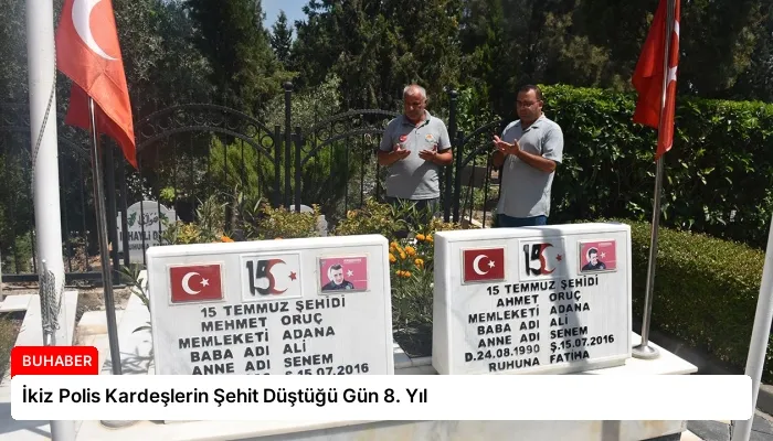 İkiz Polis Kardeşlerin Şehit Düştüğü Gün 8. Yıl