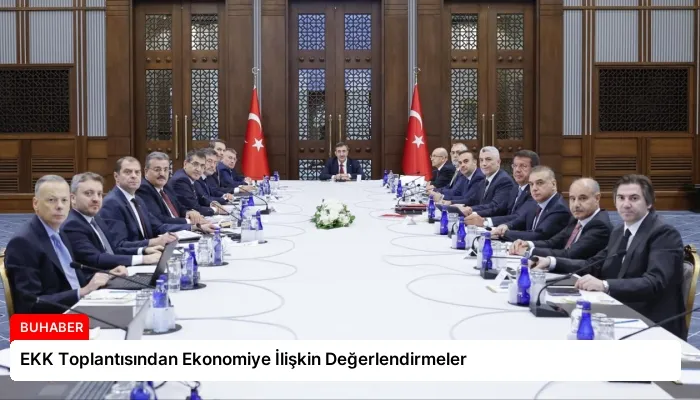EKK Toplantısından Ekonomiye İlişkin Değerlendirmeler