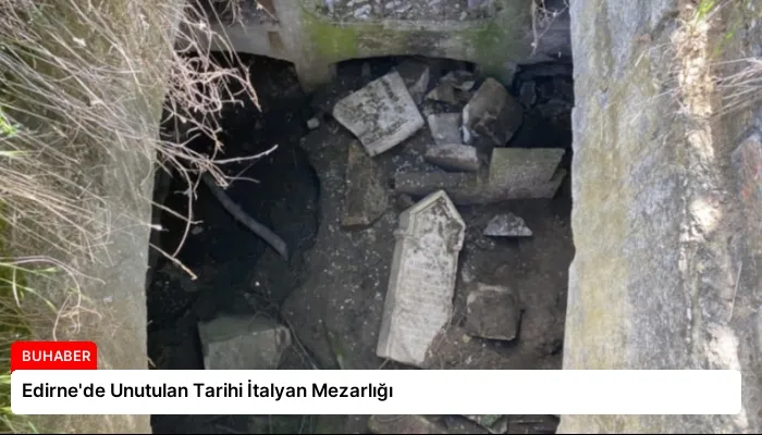 Edirne’de Unutulan Tarihi İtalyan Mezarlığı