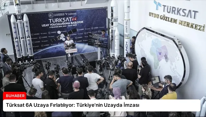 Türksat 6A Uzaya Fırlatılıyor: Türkiye’nin Uzayda İmzası