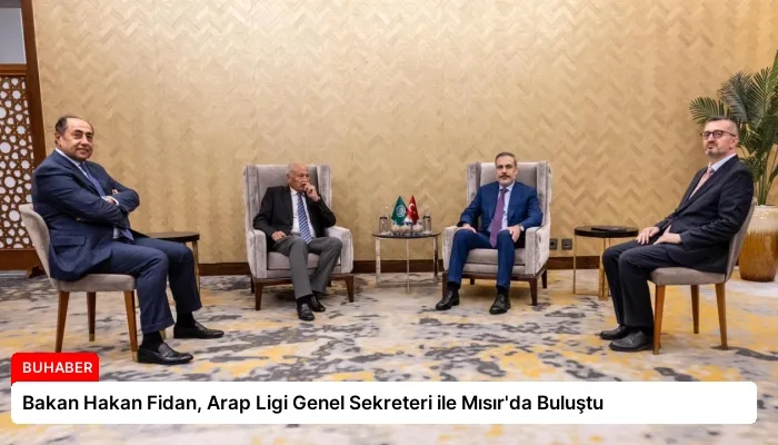 Bakan Hakan Fidan, Arap Ligi Genel Sekreteri ile Mısır’da Buluştu