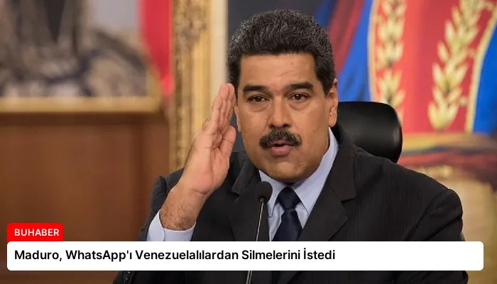 Maduro, WhatsApp’ı Venezuelalılardan Silmelerini İstedi