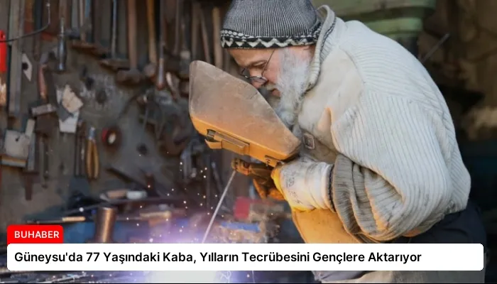 Güneysu’da 77 Yaşındaki Kaba, Yılların Tecrübesini Gençlere Aktarıyor