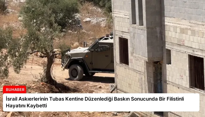 İsrail Askıerlerinin Tubas Kentine Düzenlediği Baskın Sonucunda Bir Filistinli Hayatını Kaybetti