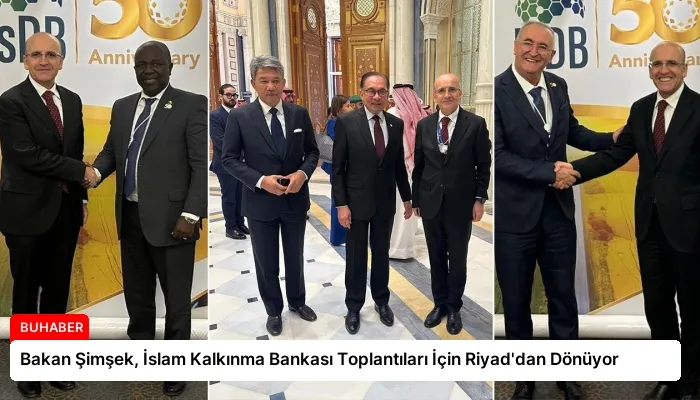 Bakan Şimşek, İslam Kalkınma Bankası Toplantıları İçin Riyad’dan Dönüyor