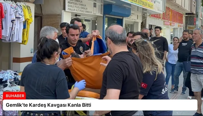 Gemlik’te Kardeş Kavgası Kanla Bitti