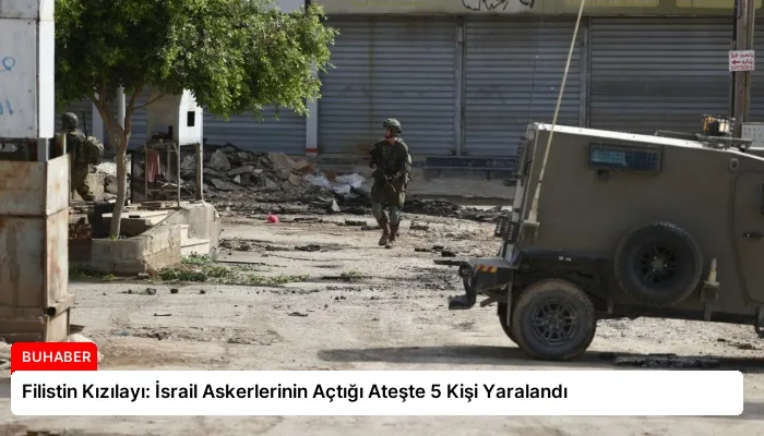 Filistin Kızılayı: İsrail Askerlerinin Açtığı Ateşte 5 Kişi Yaralandı