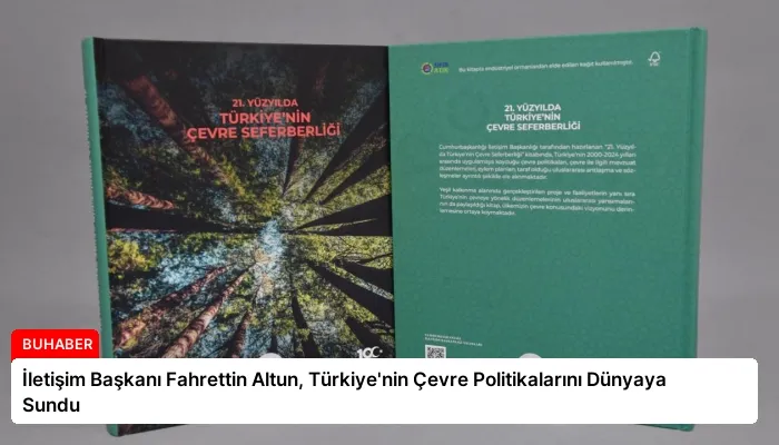 İletişim Başkanı Fahrettin Altun, Türkiye’nin Çevre Politikalarını Dünyaya Sundu