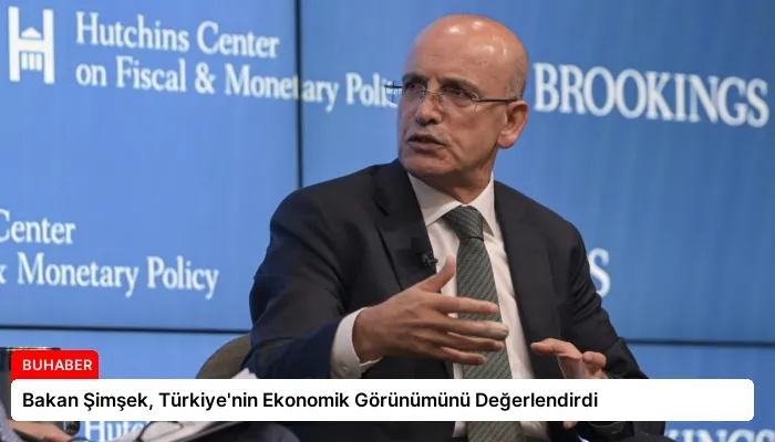 Bakan Şimşek, Türkiye’nin Ekonomik Görünümünü Değerlendirdi