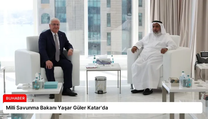 Milli Savunma Bakanı Yaşar Güler Katar’da
