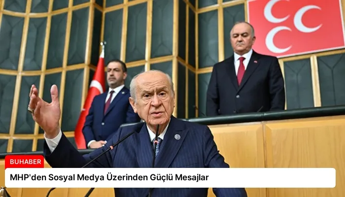 MHP’den Sosyal Medya Üzerinden Güçlü Mesajlar