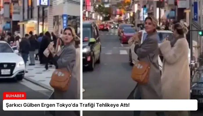Şarkıcı Gülben Ergen Tokyo’da Trafiği Tehlikeye Attı!