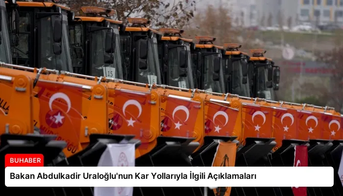 Bakan Abdulkadir Uraloğlu’nun Kar Yollarıyla İlgili Açıklamaları