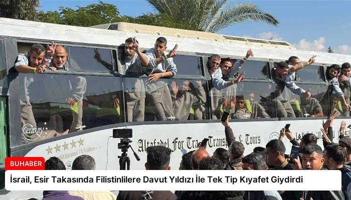 İsrail, Esir Takasında Filistinlilere Davut Yıldızı İle Tek Tip Kıyafet Giydirdi