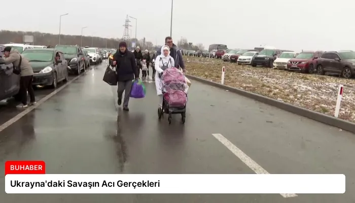 Ukrayna’daki Savaşın Acı Gerçekleri