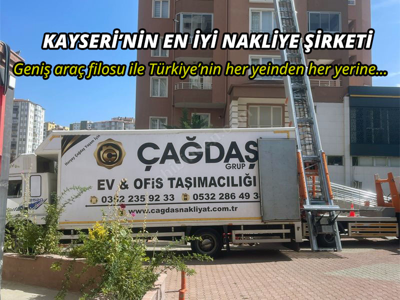 Kayseri Evden Eve Nakliyatta Güvenin Adı: Çağdaş Nakliyat