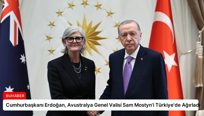 Cumhurbaşkanı Erdoğan, Avustralya Genel Valisi Sam Mostyn’i Türkiye’de Ağırladı