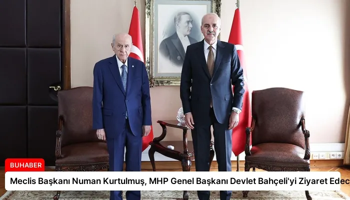 Meclis Başkanı Numan Kurtulmuş, MHP Genel Başkanı Devlet Bahçeli’yi Ziyaret Edecek