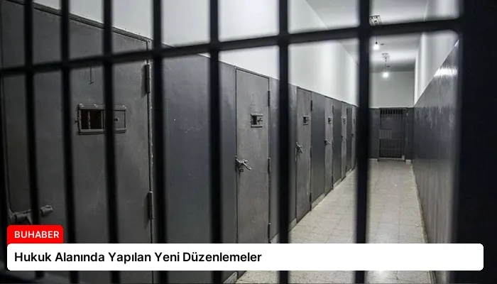 Hukuk Alanında Yapılan Yeni Düzenlemeler