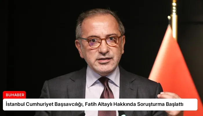 İstanbul Cumhuriyet Başsavcılığı, Fatih Altaylı Hakkında Soruşturma Başlattı