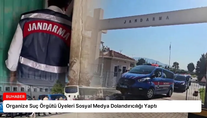 Organize Suç Örgütü Üyeleri Sosyal Medya Dolandırıcılığı Yaptı