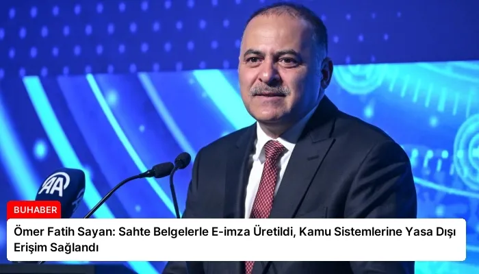 Ömer Fatih Sayan: Sahte Belgelerle E-imza Üretildi, Kamu Sistemlerine Yasa Dışı Erişim Sağlandı