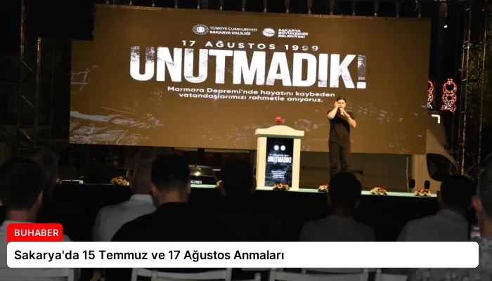 Sakarya’da 15 Temmuz ve 17 Ağustos Anmaları