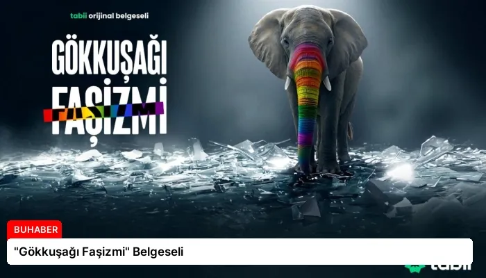 “Gökkuşağı Faşizmi” Belgeseli