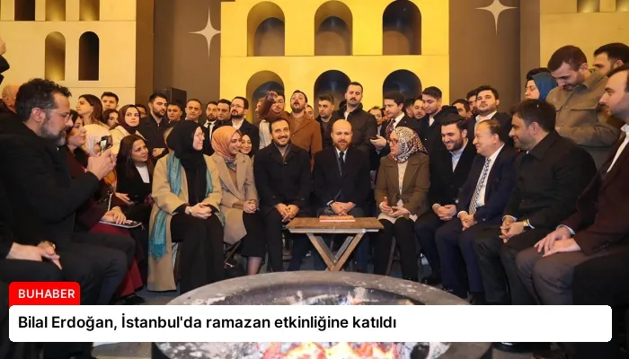 Bilal Erdoğan, İstanbul’da ramazan etkinliğine katıldı
