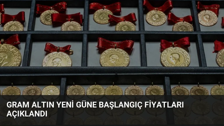 Gram Altın Yeni Güne Başlangıç Fiyatları Açıklandı